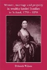 Deborah Wilson, Wilson Deborah - Women, Marriage and Property in Wealthy Landed Families in Ireland,
