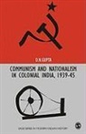 D. N. Gupta, Bipan Chandra, Mridula Mukherjee - Communism and Nationalism in Colonial India, 1939-45
