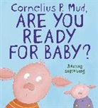 Barney Saltzberg, Barney/ Saltzberg Saltzberg, Barney Saltzberg - Cornelius P. Mud, Are You Ready for Baby?
