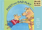 David Martin, David/ Remkiewicz Martin, Frank Remkiewicz, Frank Remkiewicz - Piggy and Dad Play Big Book