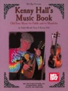 Vykki Mende Gray, Kenny Hall, Kenny/ Gray Hall - KENNY HALL'S MUSIC BOOK: OLD TIME MUSIC - FIDDLE & MANDOLIN