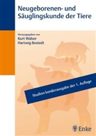 Hartwig Bostedt, Kurt Walser - Neugeborenen- und Säuglingskunde der Tiere, Studienausgabe