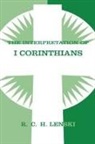 R. C. H. Lenski, Richard C H Lenski, Richard C. H. Lenski, Richard C.H. Lenski, Richard C H Lenski, Richard C. H. Lenski - Interpretation of I Corinthians
