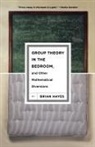 Brian Hayes - Group Theory in the Bedroom, and Other Mathematical Diversions