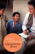 Roger Willemsen, Roger (Dr.) Willemsen - Afghanische Reise