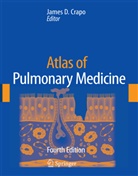 James D. Crapo, W. Langenfeld, M. Looney, James D Crapo, James D. Crapo, Jame D Crapo... - Atlas of Pulmonary Medicine