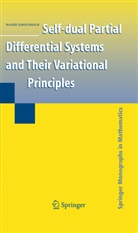 Nassif Ghoussoub - Self-dual Partial Differential Systems and Their Variational Principles