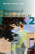 Michael Jenks, Mik Jenks, Mike Jenks, Jones, Jones, Colin Jones... - Dimensions of the Sustainable City. Vol.2