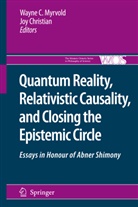 Wayn C Myrvold, Wayne C Myrvold, Christian, Christian, Joy Christian, Wayne Myrvold... - Quantum Reality, Relativistic Causality, and Closing the Epistemic Circle
