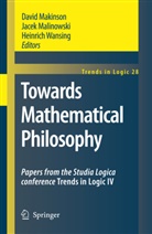 David Makinson, Jace Malinowski, Jacek Malinowski, Heinrich Wansing - Towards Mathematical Philosophy