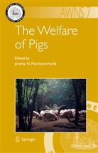 Jeremy N Marchant-Forde, Jeremy N. Marchant-Forde, Jerem N Marchant-Forde, Jeremy N Marchant-Forde - The Welfare of Pigs
