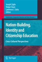 Holge Daun, Holger Daun, Lawrence J Saha, Lawrence J Saha, Lawrence J. Saha, Joseph Zajda - Nation-Building, Identity and Citizenship Education