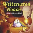 M. Schaar Idle, Molly Schaar Idle - Welterusten Noach / druk 1