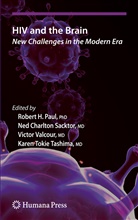 Robert H Paul, Robert H. Paul, Ned Charlton Sacktor, Karen Tokie Tashima, Victor Valcour - HIV and the Brain