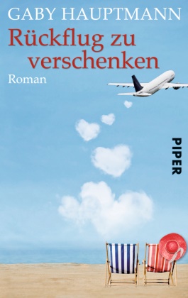 Gaby Hauptmann - Rückflug zu verschenken - Roman. Originalausgabe