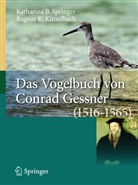 Ragnar K Kinzelbach, Ragnar K. Kinzelbach, Katharina Springer, Katharina B Springer, Katharina B. Springer - Das Vogelbuch von Conrad Gessner (1516-1565)
