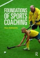 Paul Robinson, Paul E. Robinson, Robinson Paul - Foundations of Sports Coaching