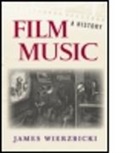 James Wierzbicki, James (University of Michigan Wierzbicki, Wierzbicki James - Film Music a History