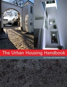 Eric Firley, Eric Stahl Firley, Caroline Stahl - Urban Housing Handbook