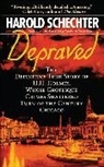 Harold Schechter, Schechter Harold - Depraved