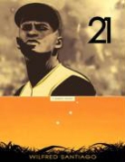 Wilfred Santiago, Wilfred Santiago - 21: The Story of Roberto Clemente