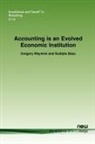 Sudipto Basu, Gregory Waymire, Gregory B. Waymire - Accounting Is an Evolved Economic Institution