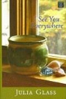 Julia Glass - I See You Everywhere