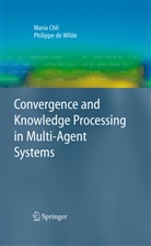 Mari Chli, Maria Chli, Philippe De Wilde, Philippe de Wilde - Convergence and Knowledge Processing in Multi-Agent Systems