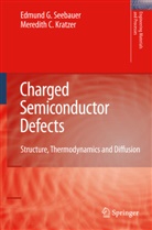 Meredith C Kratzer, Meredith C. Kratzer, Edmund Seebauer, Edmund G Seebauer, Edmund G. Seebauer - Charged Semiconductor Defects