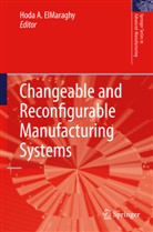 Hod A ElMaraghy, Hoda A ElMaraghy, Hoda A. Elmaraghy - Changeable and Reconfigurable Manufacturing Systems