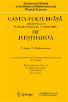 Ramasubramanian, K Ramasubramanian, K. Ramasubramanian, K Sarma, K V Sarma, K. V. Sarma... - Ganita-Yukti-Bhasa (Rationales in Mathematical Astronomy) of Jyes hadeva, 2 Teile