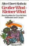 Alice M. Ekert-Rotholz - Großer Wind, kleiner Wind