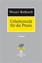 Emanuel Burkhardt, Karl E Wenzel, Karl Egbert (Prof. Dr.) Wenzel, Emanuel H. Burkhardt, Geor Wallraf - Urheberrecht für die Praxis