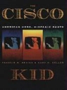Gary D. Keller, Francis M. Nevins, Craig Smith - The Cisco Kid: American Hero, Hispanic Roots