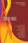 Michael Fullan, Andy Hargreaves - Change Wars