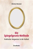Christa Kössner - Die Spiegelgesetz-Methode®