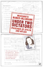 Margarete Buber-Neumann - Under Two Dictators: Prisoner of Stalin and Hitler