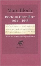 Marc Bloch, Jacquelin Pluet-Despatin - Briefe an Henri Berr 1924-1943