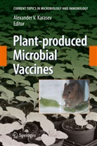 Alexander V. Karasev, Alexande V Karasev, Alexander V Karasev - Plant-produced Microbial Vaccines