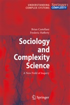 Bria Castellani, Brian Castellani, Frederic William Hafferty - Sociology and Complexity Science