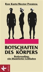 KURT, Ro Kurtz, Ron Kurtz, Prestera, Hector Prestera, Mick Brady... - Botschaften des Körpers