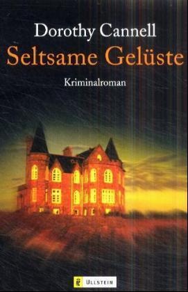 Dorothy Canell, Dorothy Cannell - Seltsame Gelüste - Kriminalroman. Aus d. Amerikan. v. Brigitta Merschmann
