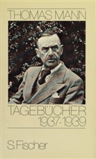Thomas Mann, Pete De Mendelssohn, Peter De Mendelssohn, Peter Mendelssohn, Peter de Mendelssohn - Tagebücher: Tagebücher 1937-1939