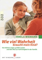 Irmela Wiemann, Ulrike Prange - Wie viel Wahrheit braucht mein Kind?