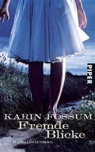 Karin Fossum - Fremde Blicke