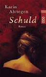 Karin Alvtegen - Schuld