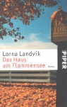 Lorna Landvik - Das Haus am Flammensee