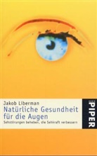 Jacob Liberman - Natürliche Gesundheit für die Augen