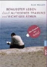 Else Müller - Bewusster leben durch Autogenes Training und richtiges Atmen