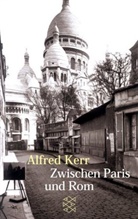 Alfred Kerr - Zwischen Paris und Rom